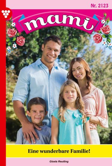 Eine wunderbare Familie - Mami 2123 – Familienroman - cover