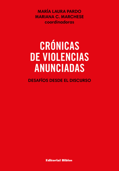 Crónicas de violencias anunciadas - Desafíos desde el discurso - cover