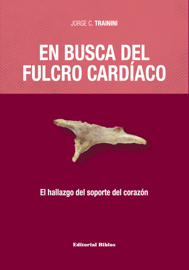En busca del fulcro cardíaco - El hallazgo del soporte del corazón - cover