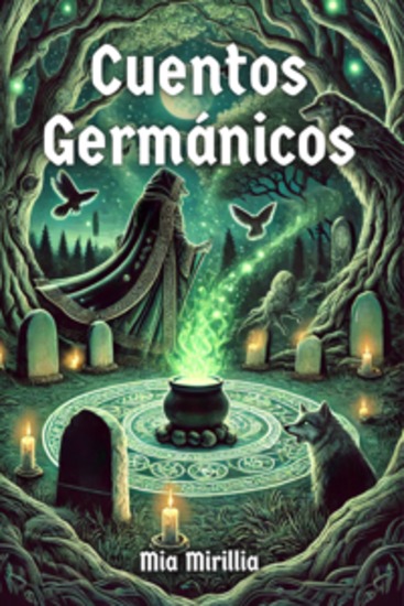 Cuentos Germánicos - De dioses gigantes y seres ocultos: cuentos del tiempo antes del tiempo - cover