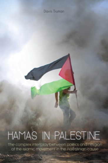 Hamas In Palestine - The complex interplay between politics and religion of the Islamic movement in the Palestinian cause - cover