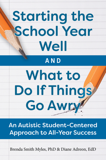 Starting the School Year Well And What To Do If Things Go Awry - An Autistic Student-Centered Approach to All-Year Success - cover