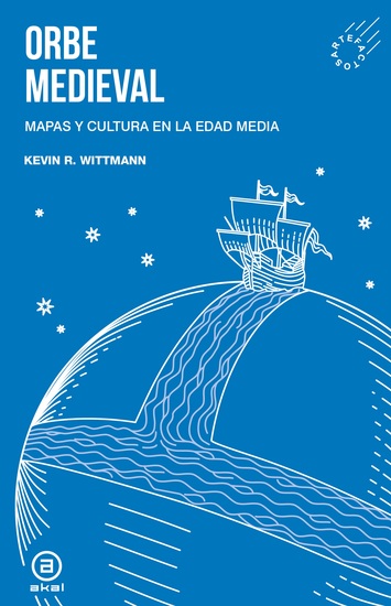 Orbe medieval - Mapas y cultura en la Edad Media - cover