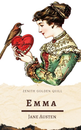 Emma - A Spirited Heroine Matchmaking Mishaps and Timeless Charm - cover