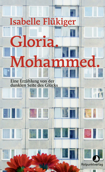 Gloria Mohammed - Eine Erzählung von der dunklen Seite des Glücks - cover