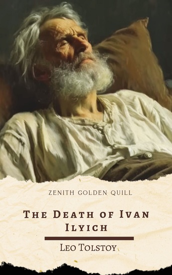 The Death of Ivan Ilyich - A Timeless Novella of Inner Crisis Spiritual Clarity and the Search for Truth - cover