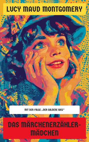 Das Märchenerzähler-Mädchen - Mit der Folge "Der goldene Weg" - cover