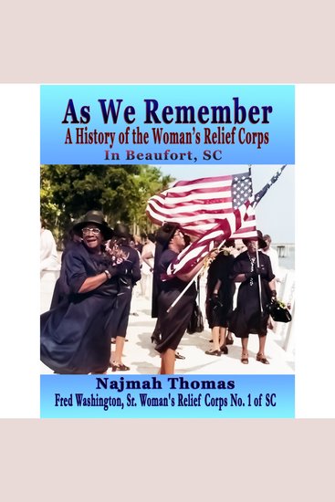 As We Remember: A History of Woman’s Relief Corps of Beaufort SC - cover