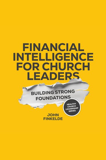 Financial Intelligence for Church Leaders - Building Strong Foundations - cover