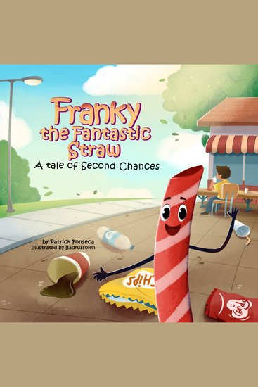 Franky the Fantastic Straw - A tale of Second Chances - cover
