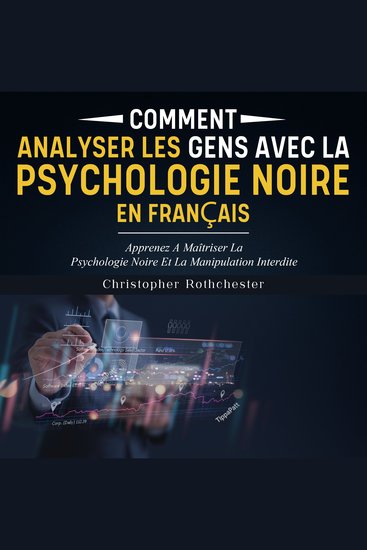Comment Analyser Les Gens Avec La Psychologie Noire en français How To Analyze People With Black Psychology in French (French Edition) - cover