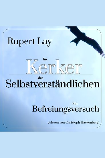 Im Kerker des Selbstverständlichen - Ein Befreiungsversuch (Ungekürzt) - cover