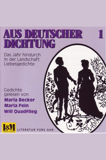 Aus Deutscher Dichtung - Das Jahr hindurch in der Landschaft Liebesgedichte Vol 1 (ungekürzt) - cover