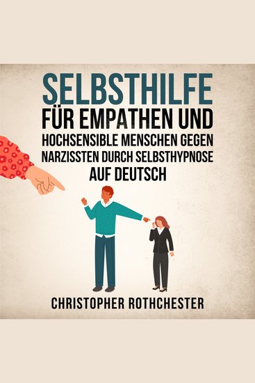 Selbsthilfe für Empathen und hochsensible Menschen gegen Narzissten durch Selbsthypnose Auf Deutsch Self-help for empaths and highly sensitive people through self-hypnosis (German Edition) - cover