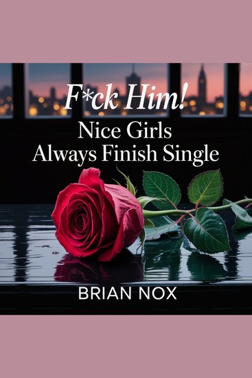F*CK HIM! - Nice girls always finish single - cover