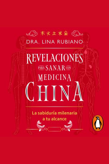 Revelaciones para sanar con medicina china - La sabiduría milenaria a tu alcance - cover