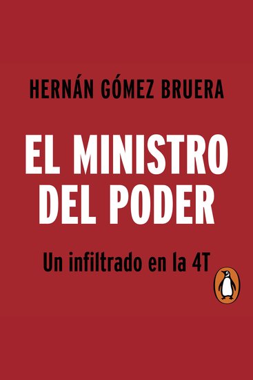 El ministro del poder - Un infiltrado en la 4T - cover