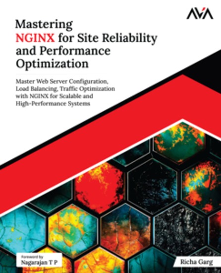Mastering NGINX for Site Reliability and Performance Optimization - Master Web Server Configuration Load Balancing Traffic Optimization with NGINX for Scalable and High-Performance Systems - cover