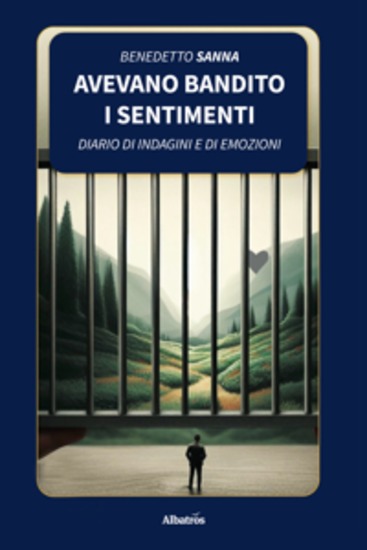 Avevano bandito i sentimenti Diario di indagini e di emozioni - cover