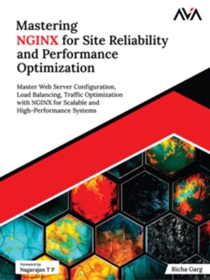 Mastering NGINX for Site Reliability and Performance Optimization: Master Web Server Configuration Load Balancing Traffic Optimization with NGINX for Scalable and High-Performance Systems - cover