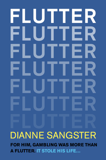 Flutter - For him Gambling was more than a Flutter It stole his life - cover