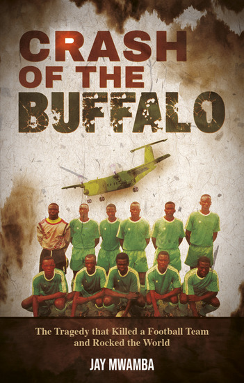 Crash of the Buffalo - The Tragedy that Killed a Football Team and Rocked the World - cover