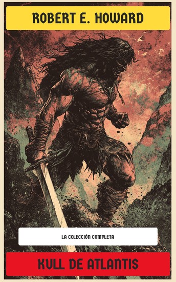 Kull de Atlantis - La colección completa - cover