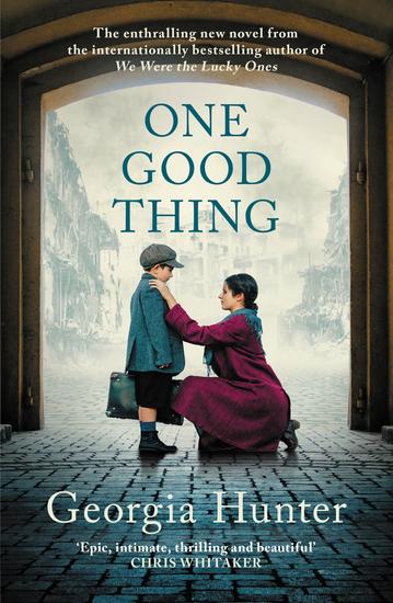 One Good Thing - The compelling new wartime novel from the bestselling author of We Were the Lucky Ones - cover