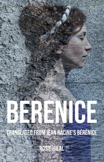 Berenice - Translated from Jean Racine's Bérénice by Rosie Hilal - cover