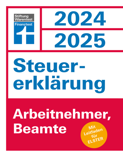 Steuererklärung 2024 2025 - Arbeitnehmer Beamte - Steuern sparen leicht gemacht Einkommensteuer mit Steuertipps für Anfänger geeignet - Mit Leitfaden für Elster - cover