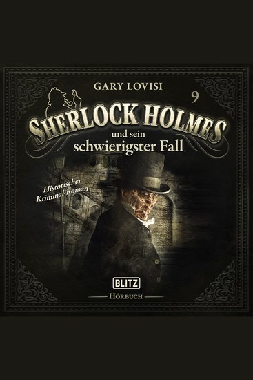 Neues von Sherlock Holmes - Die Hörbücher - Folge 9: Sherlock Holmes und sein schwierigster Fall - cover