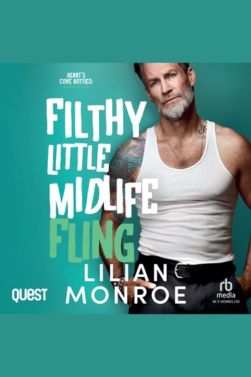 Filthy Little Midlife Fling: A Neighbors to Lovers Romance - Heart’s Cove Hotties Book 10 - cover