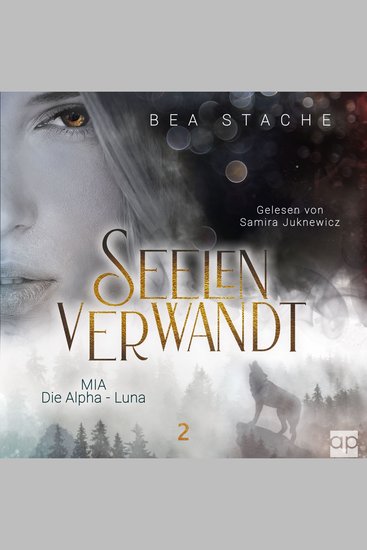 Seelenverwandt Mia - Die Alpha-Luna - Gestaltwandler-Fantasyroman - cover