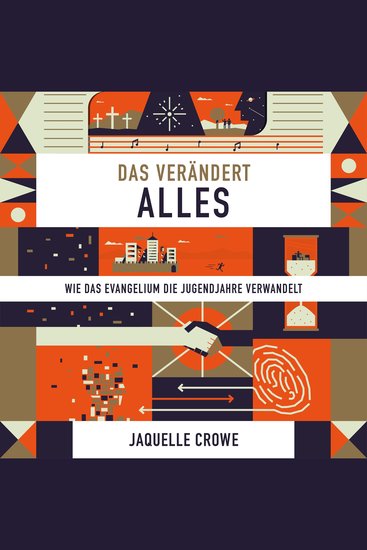 Das verändert alles - Wie das Evangelium die Jugendjahre verwandelt - cover