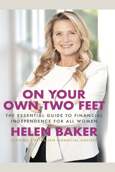 On Your Own Two Feet: The Essential Guide to Financial Independence for all Women - The Essential Guide to Financial Independence for all Women - cover