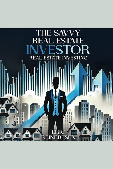 The Savvy Real Estate Investor - Expert Tips on Navigating the Real Estate Market - cover
