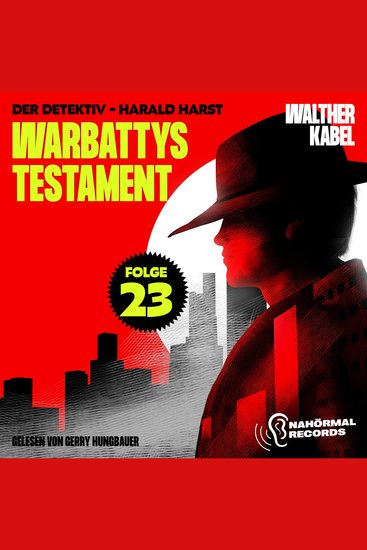 Warbattys Testament (Der Detektiv-Harald Harst Folge 23) - cover