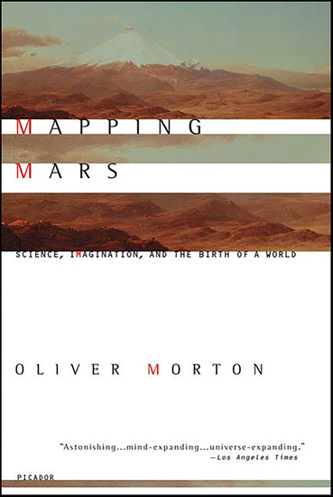Mapping Mars - Science Imagination and the Birth of a World - cover