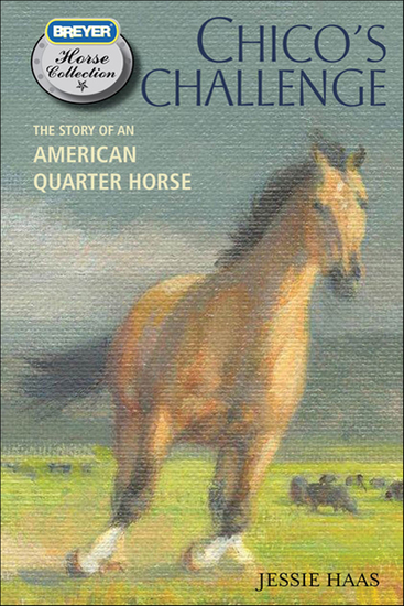 Chico's Challenge - The Story of an American Quarter Horse - cover