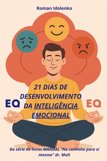 2 Dias De Desenvolvimento Da Inteligência Emocional 1 - Guia Prático Para a Transformação Da Sua Vida Emocional - cover