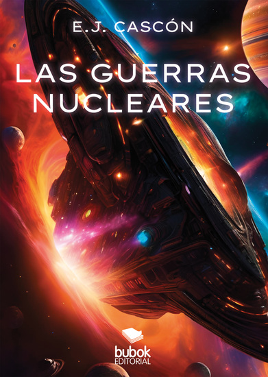 Las guerras nucleares - Épica espacial novelada - cover