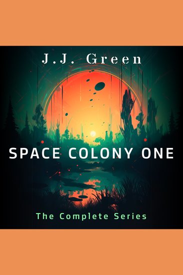 Space Colony One - The Complete Series - cover