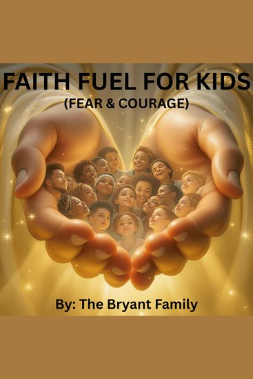 FaithFuel For Kids- Fear & Courage - Building Courage Through God’s Word at Bedtime - cover