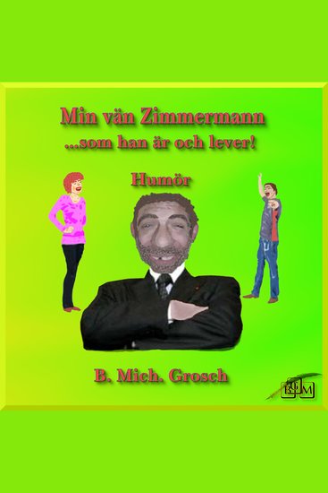 Min vän Zimmermann - som han är och lever! - cover