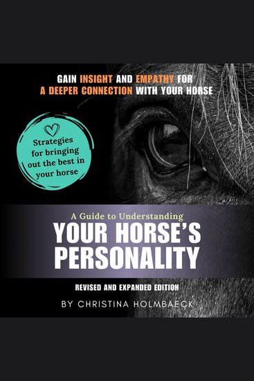 A Guide to Understanding Your Horse’s Personality - Gain Insight and Empathy for a Deeper Connection With Your Horse - cover
