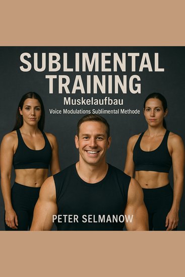 Sublimental Training - Muskelaufbau - Voice Modulations Subliminal Methode - cover
