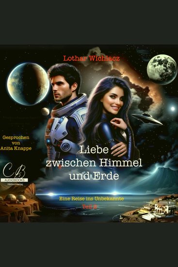 Liebe zwischen Himmel und Erde - Eine Reise ins Unbekannte - cover