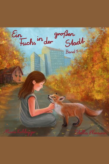 Ein Fuchs in der großen Stadt - Freunde fürs Leben? - cover