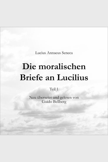 Die moralischen Briefe an Lucilius - Teil 1 - cover