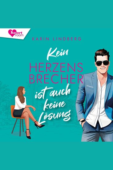 Kein Herzensbrecher ist auch keine Lösung - Sand & Sweetheart Reihe 2 - cover